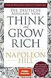 Think and Grow Rich – Deutsche Ausgabe: Die ungekürzte und unveränderte Originalausgabe von Denke nach und werde reich von 1937